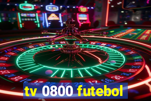 tv 0800 futebol